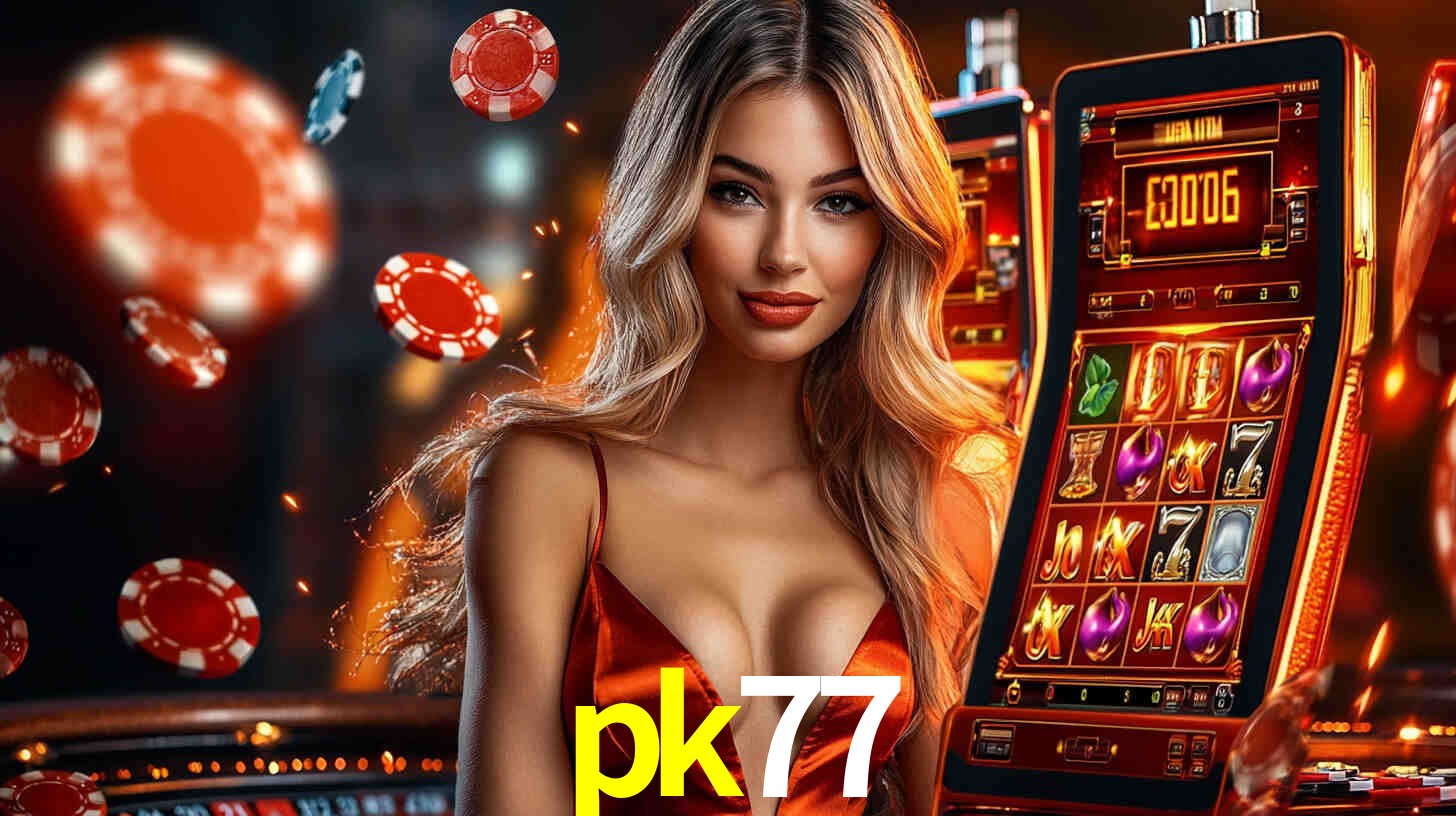 pk77,pk77.com